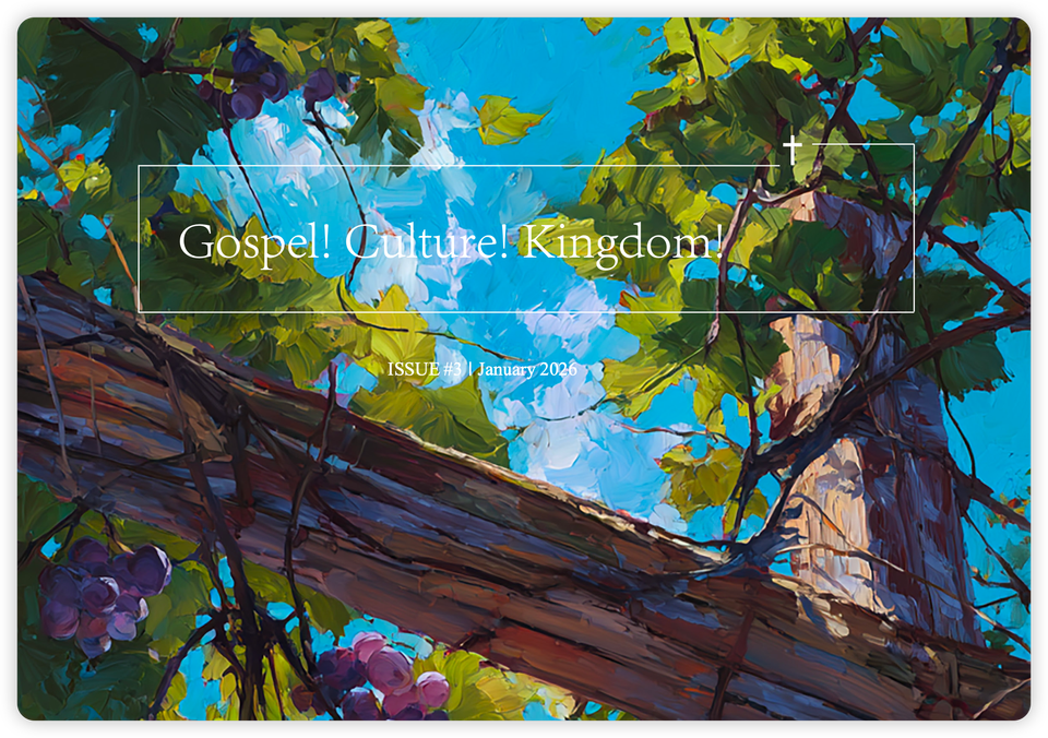 Gospel！Culture！Kingdom！The Third Issue